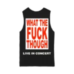 Black Lil Wayne What The Fuck Though Tank Top Back