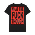 Black Lil Wayne What The Fuck Though Tee Back